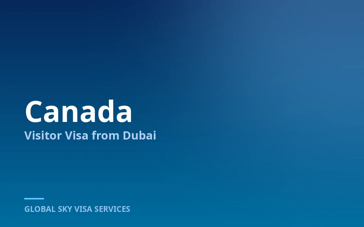 Canada Visitor Visa from Dubai: A Calm Walkthrough of the Whole Process